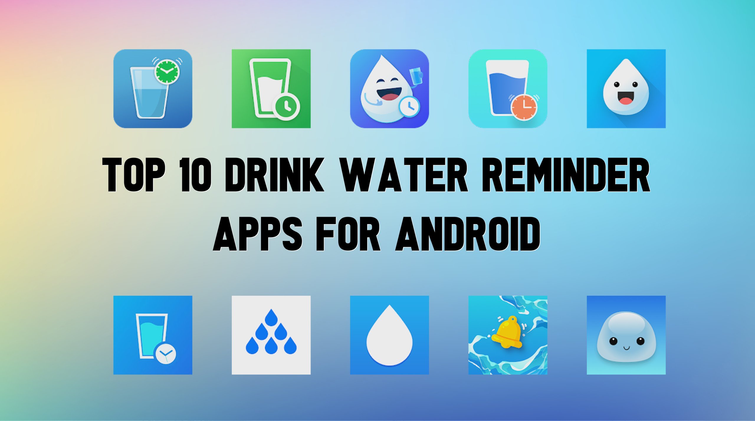 Best Drink Water Reminder Apps For Android