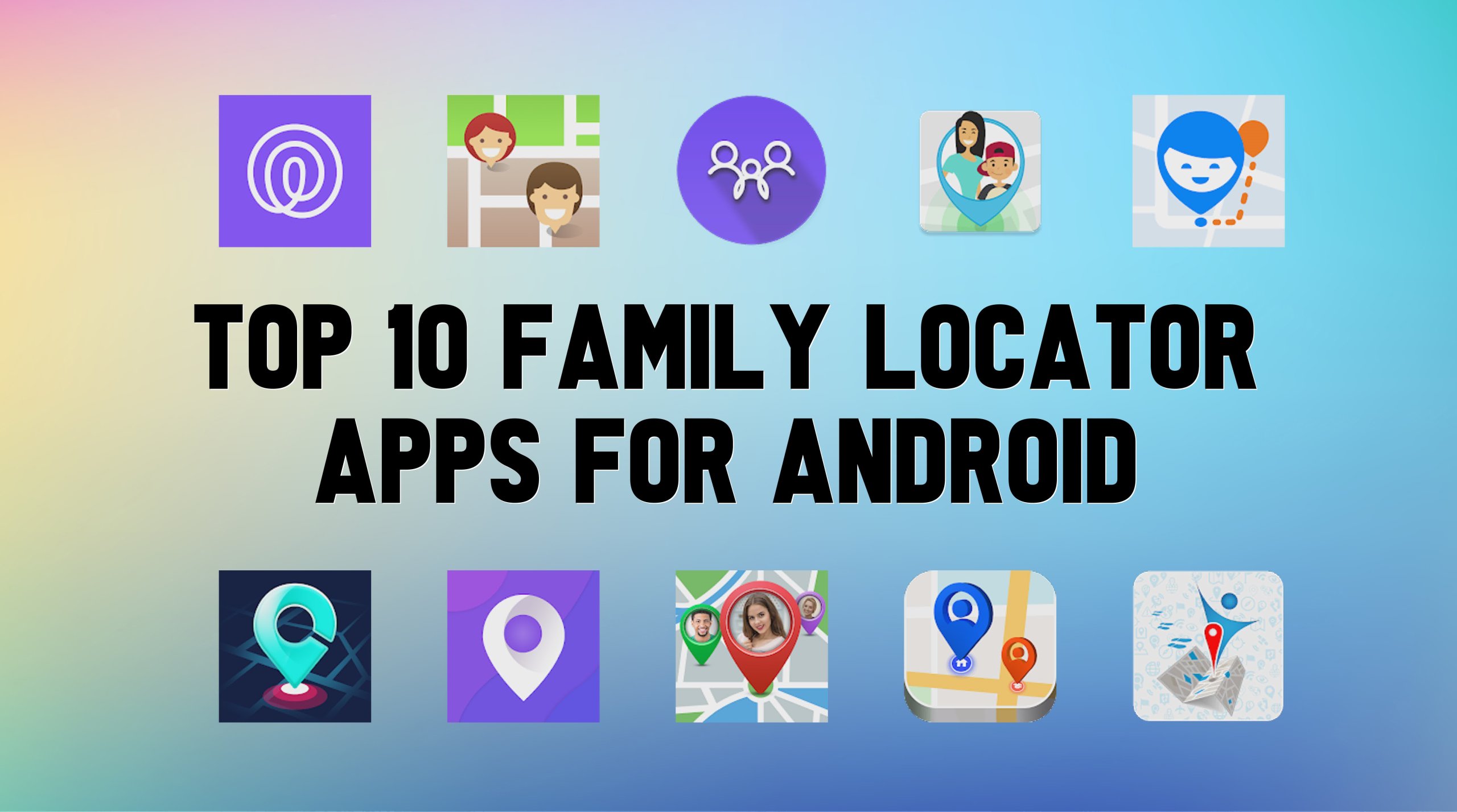 Best Family Locator Apps For Android