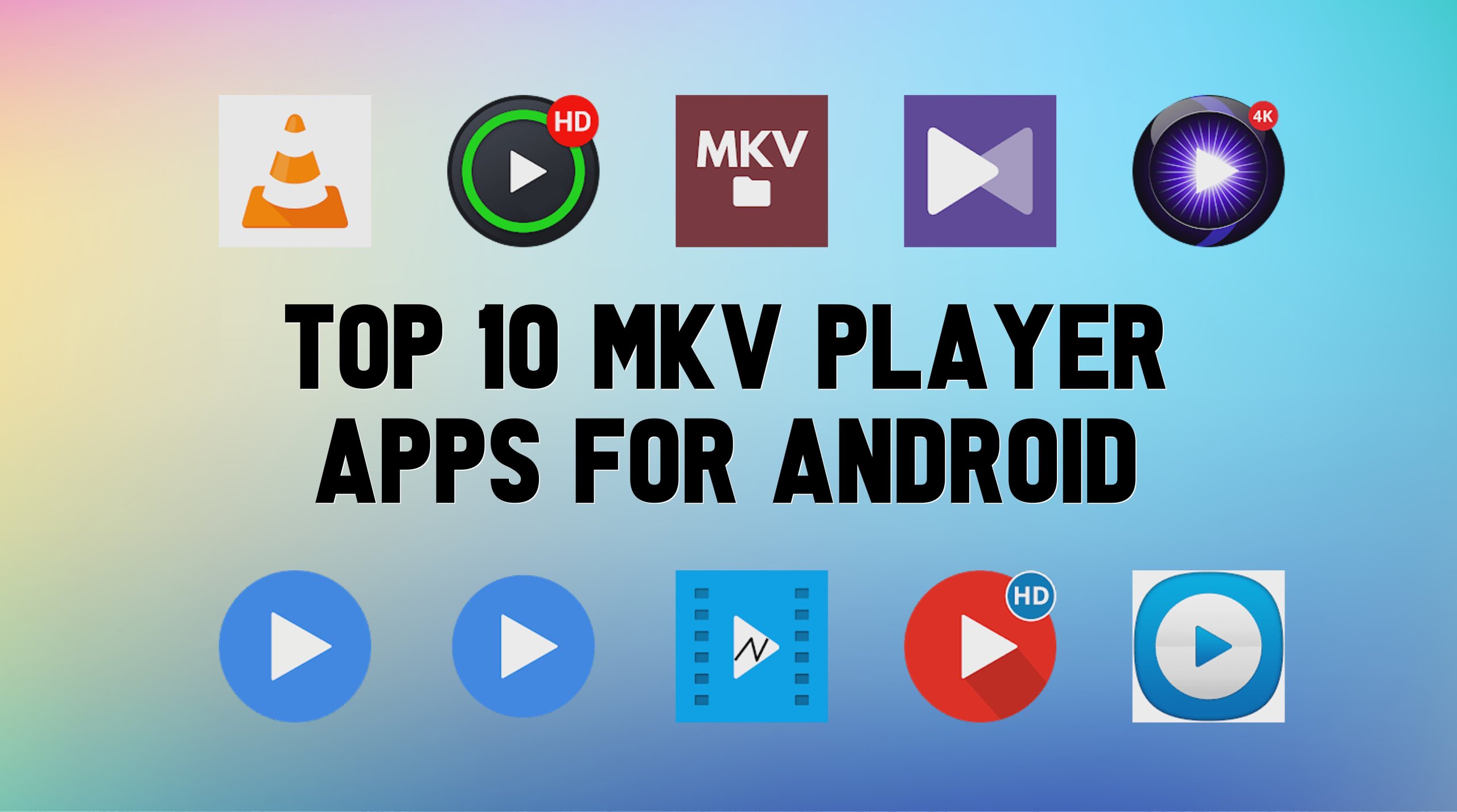 Best MKV Player Apps For Android