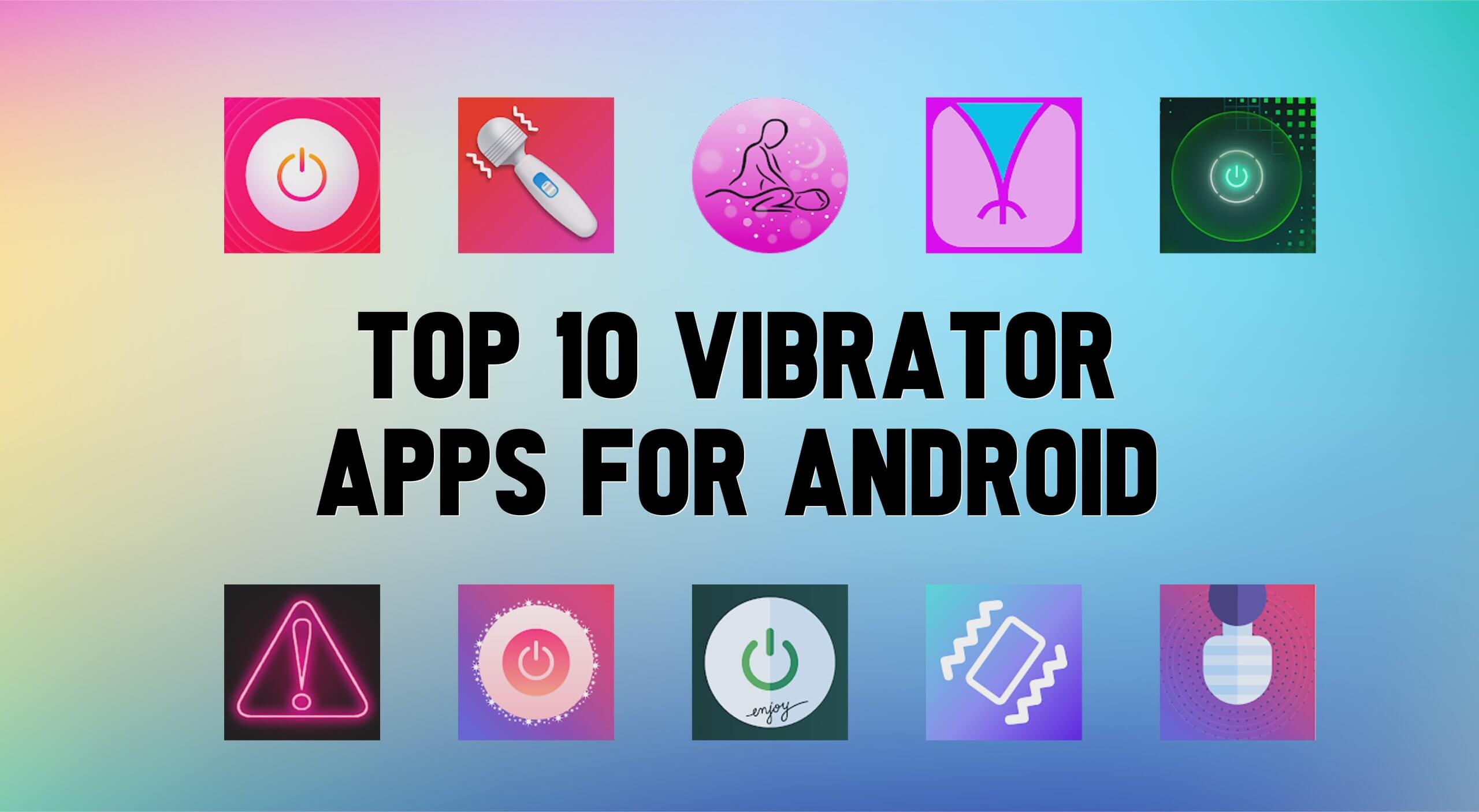 Best Vibrator Apps For Android