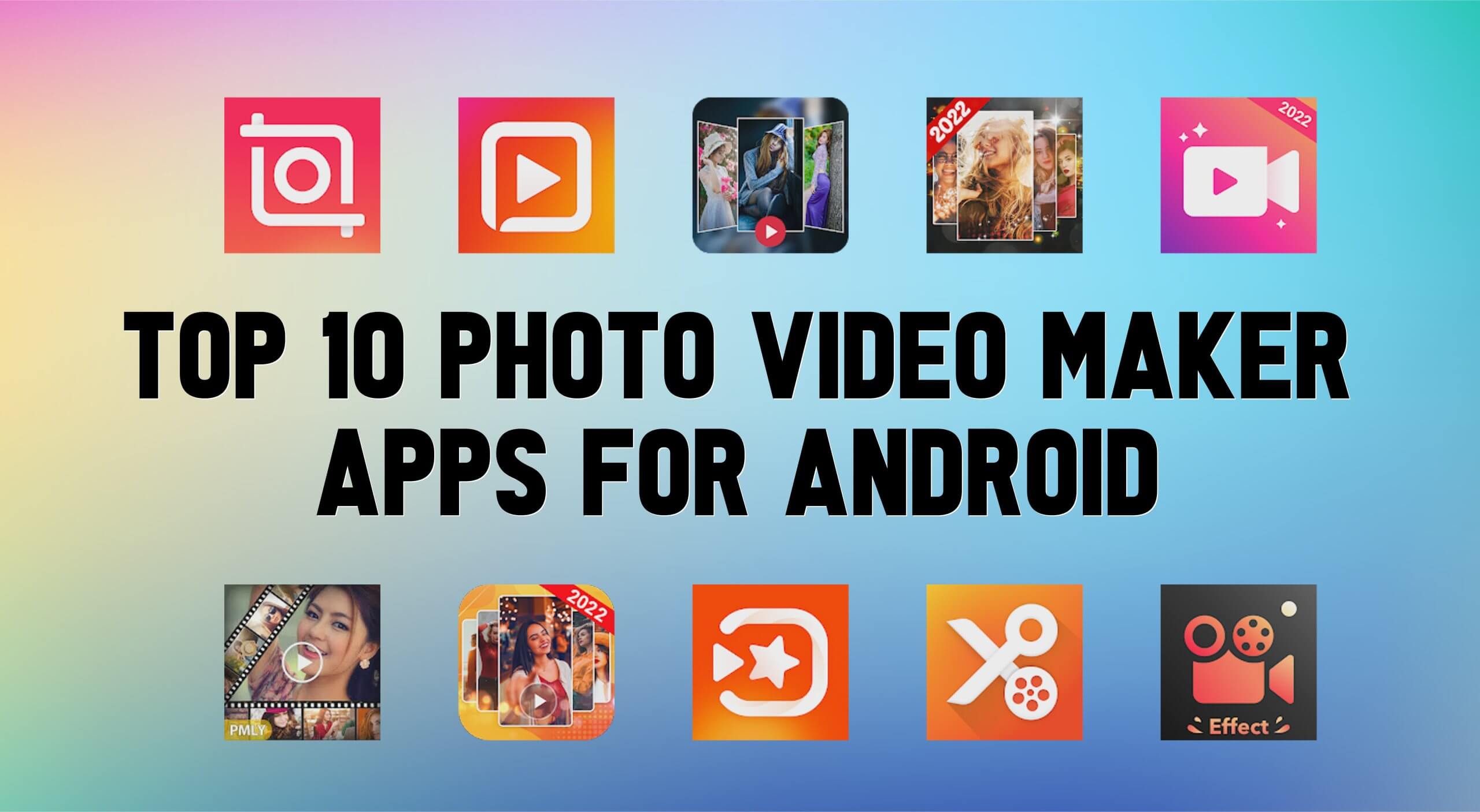 Best Photo Video Maker Apps For Android