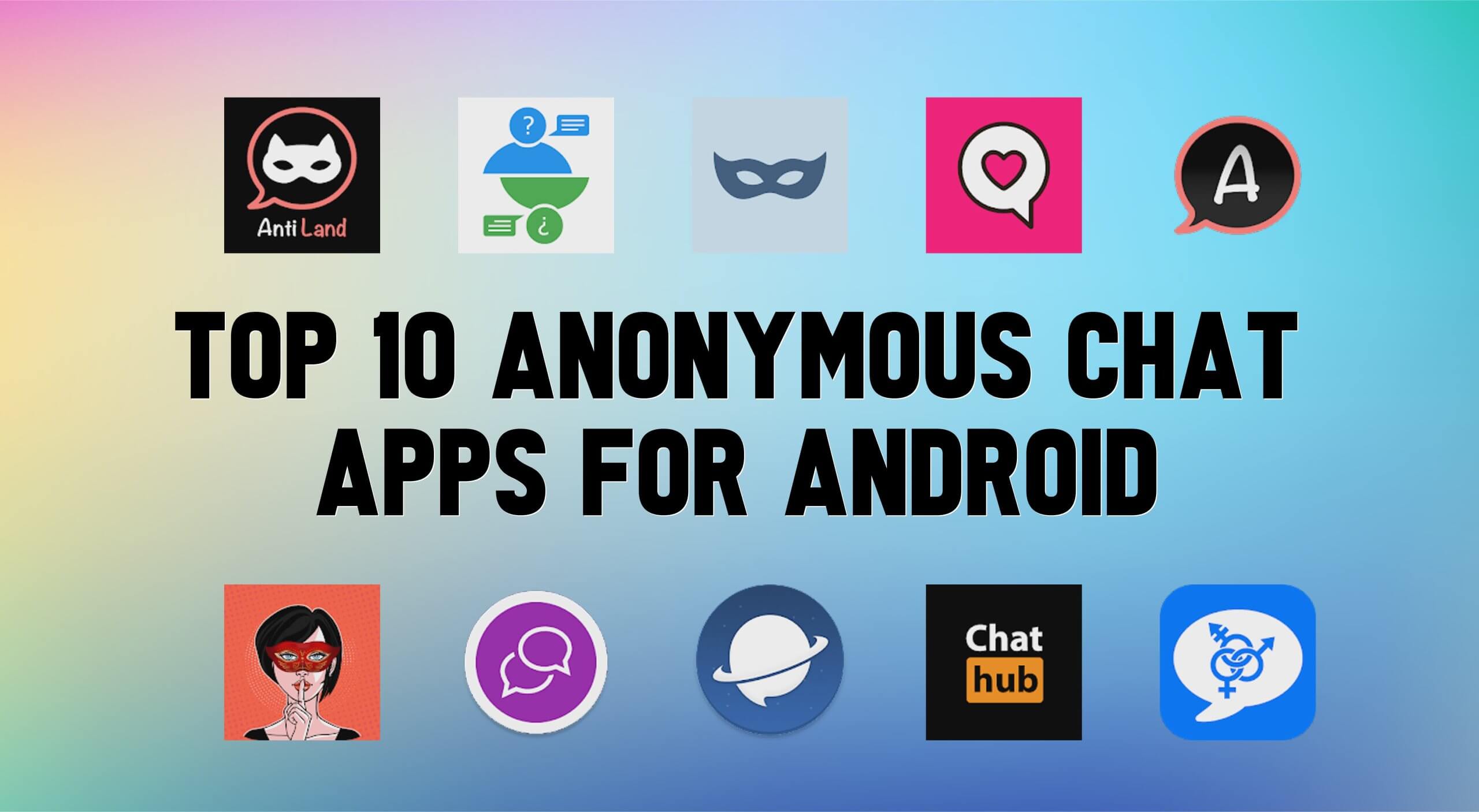Best anonymous chat Apps For Android